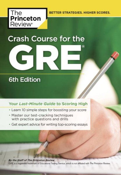 Crash Course for the GRE, 6th Edition: Your Last-Minute Guide to Scoring High (Graduate School Test Preparation) cover