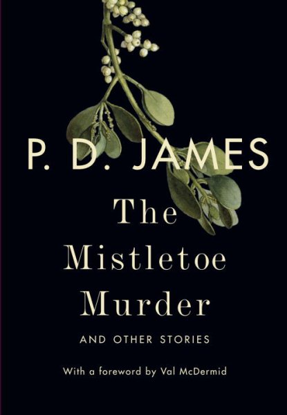 The Mistletoe Murder: And Other Stories cover