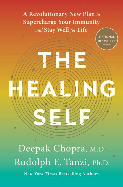 The Healing Self: A Revolutionary New Plan to Supercharge Your Immunity and Stay Well for Life cover