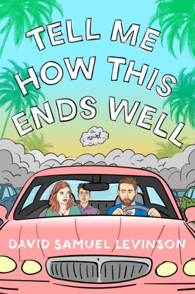 Tell Me How This Ends Well: A Novel cover
