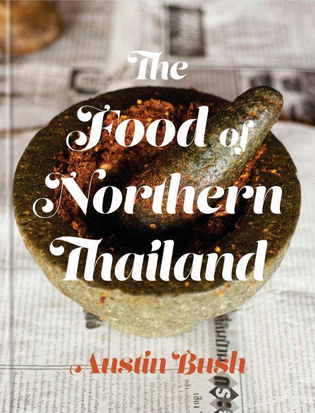 The Food of Northern Thailand: A Cookbook cover