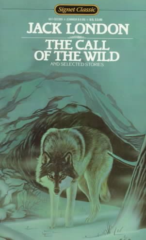 The Call of the Wild and Selected Stories cover