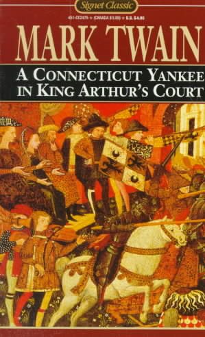 A Connecticut Yankee in King Arthur's Court (Signet Classics) cover