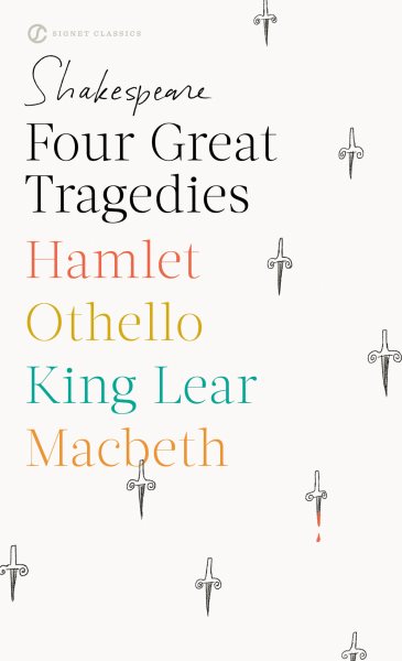 Four Great Tragedies: Hamlet, Othello, King Lear, Macbeth (Signet Classics) cover
