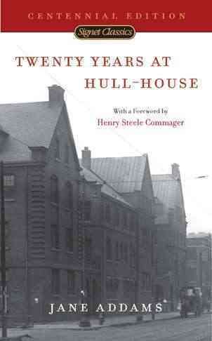 Twenty Years at Hull-House (Signet Classics) cover