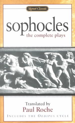 Sophocles: The Complete Plays (Signet Classics) cover