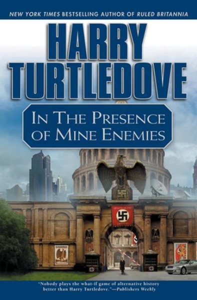 In the Presence of Mine Enemies (Turtledove, Harry) cover