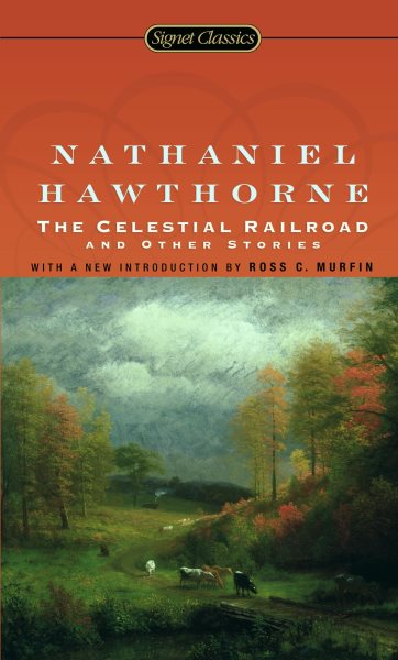 The Celestial Railroad and Other Stories (Signet Classics) cover