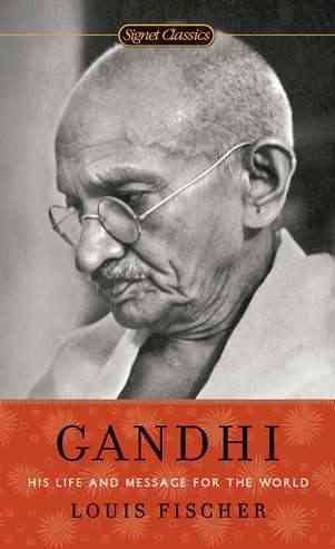 Gandhi: His Life and Message for the World (Signet Classics) cover