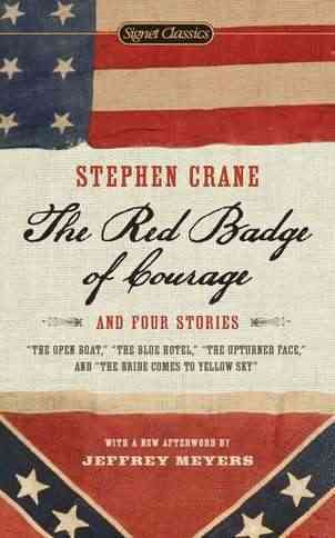 The Red Badge of Courage and Four Stories (Signet Classics) cover