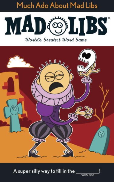 Much Ado About Mad Libs: World's Greatest Word Game cover
