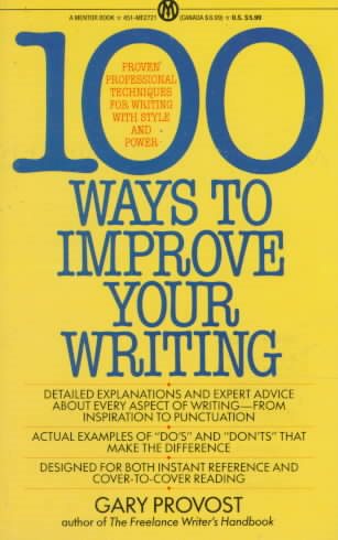 100 Ways to Improve Your Writing: Proven Professional Techniques for Writing with Style and Power cover