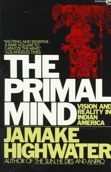 The Primal Mind: Vision and Reality in Indian America cover