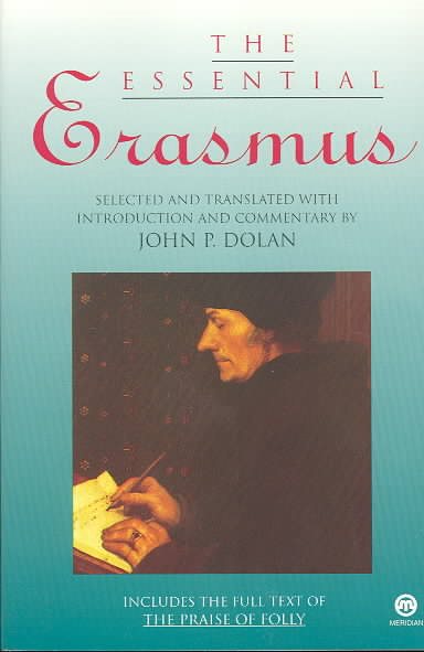The Essential Erasmus: Includes the Full Text of The Praise of Folly (Essentials) cover