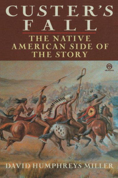 Custer's Fall: The Native American Side of the Story cover