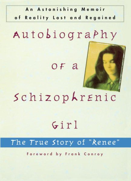 Autobiography of a Schizophrenic Girl: The True Story of "Renee" cover
