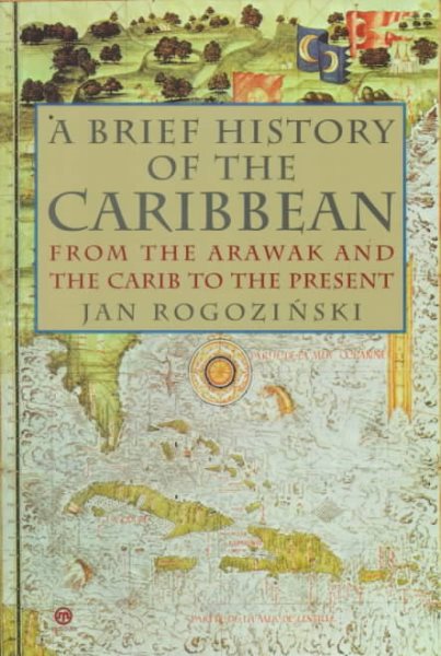 A Brief History of the Caribbean: From the Arawak and the Carib to the Present cover