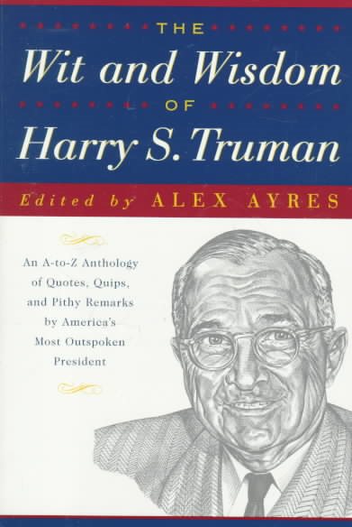 Wit and Wisdom of Harry S. Truman (Wit and Wisdom Series) cover