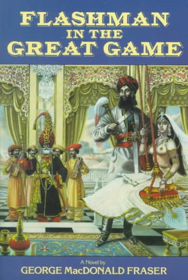 Flashman in the Great Game: A Novel cover
