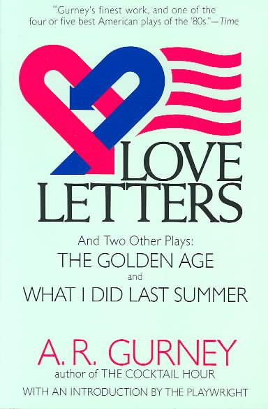 Love Letters and Two Other Plays: The Golden Age, What I Did Last Summer (Plume Drama) cover
