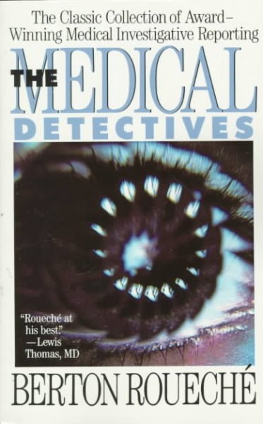 The Medical Detectives: The Classic Collection of Award-Winning Medical Investigative Reporting (Truman Talley) cover