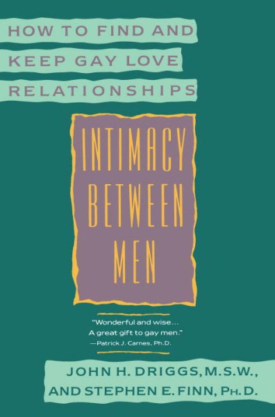 Intimacy Between Men: How to Find and Keep Gay Love Relationships (Plume) cover
