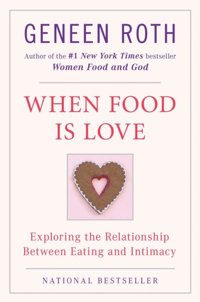 When Food Is Love: Exploring the Relationship Between Eating and Intimacy cover