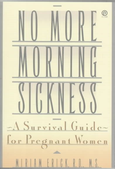 No More Morning Sickness: A Survival Guide for Pregnant Women cover