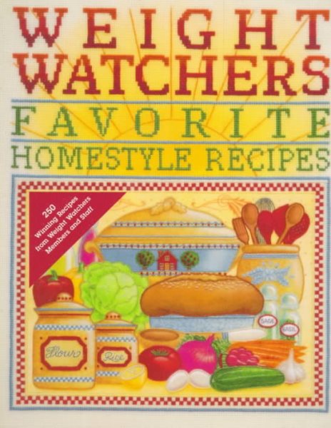 Weight Watchers Favorite Homestyle Recipes: 250 Prize-Winning Recipes from Weight Watchers Members and Staff cover