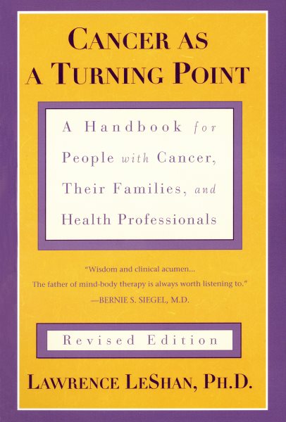Cancer As a Turning Point: A Handbook for People with Cancer, Their Families, and Health Professionals cover