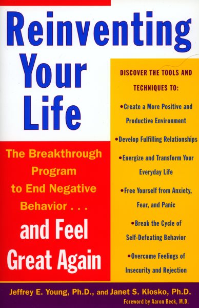 Reinventing Your Life: The Breakthrough Program to End Negative Behavior and Feel Great Again cover
