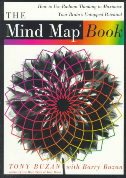 The Mind Map Book: How to Use Radiant Thinking to Maximize Your Brain's Untapped Potential cover