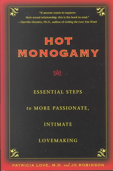 Hot Monogamy: Essential Steps to More Passionate, Intimate Lovemaking cover