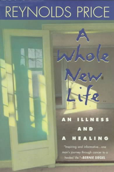 A Whole New Life: An Illness and a Healing cover