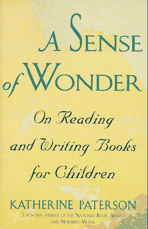 A Sense of Wonder: On Reading and Writing Books for Children cover