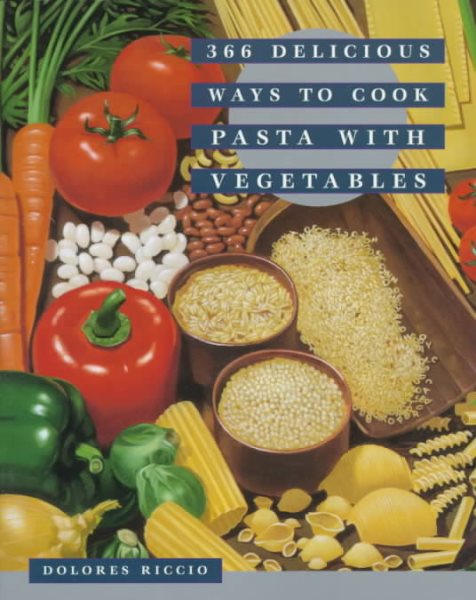 366 Delicious Ways to Cook Pasta with Vegetables cover