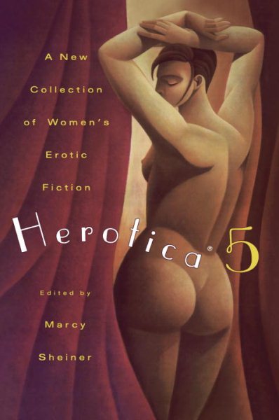 Herotica 5: A New Collection of Women's Erotic Fiction cover