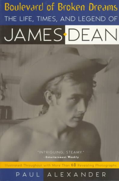 Boulevard of Broken Dreams: The Life, Times and Legend of James Dean cover