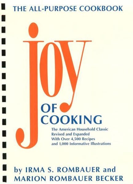 The Joy of Cooking Comb-Bound Edition: Revised and Expanded