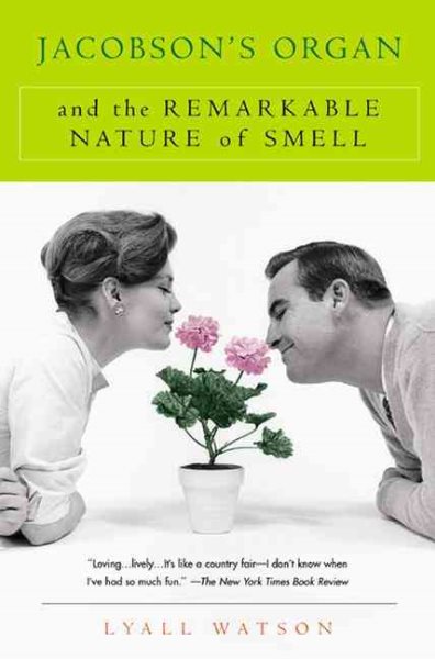 Jacobson's Organ: And the Remarkable Nature of Smell cover