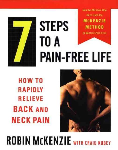 7 Steps to a Pain-Free Life: How to Rapidly Relieve Back and Neck Pain cover