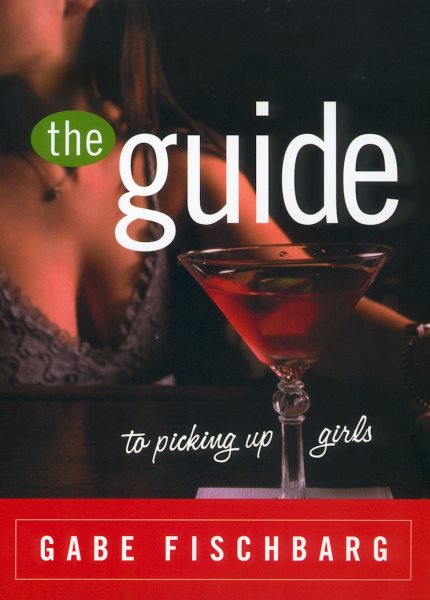 The Guide to Picking Up Girls cover