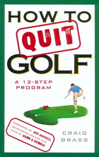 How to Quit Golf: A 12-Step Program cover