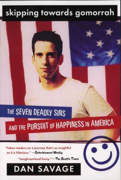 Skipping Towards Gomorrah: The Seven Deadly Sins and the Pursuit of Happiness in America cover