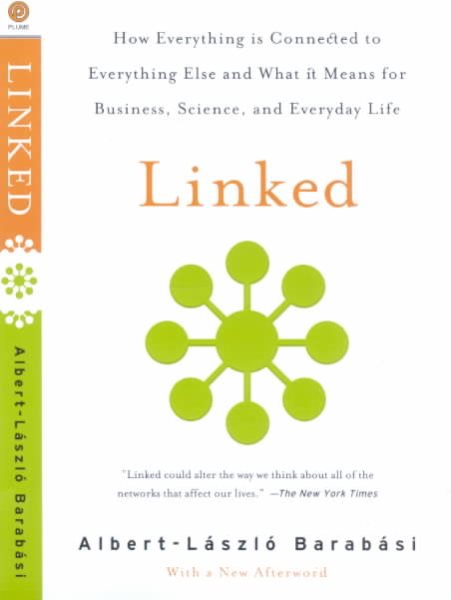 Linked: How Everything Is Connected to Everything Else and What It Means for Business, Science, and Everyday Life cover