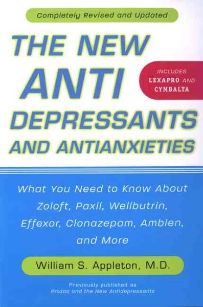 The New Antidepressants and Antianxieties