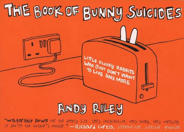The Book of Bunny Suicides: Little Fluffy Rabbits Who Just Don't Want to Live Anymore (Books of the Bunny Suicides Series) cover