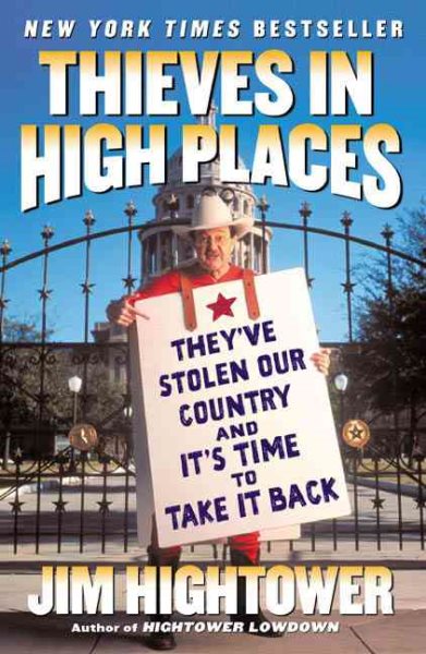 Thieves in High Places: They've Stolen Our Country and It's Time to Take It Back cover