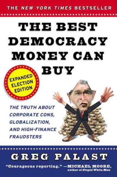 The Best Democracy Money Can Buy cover