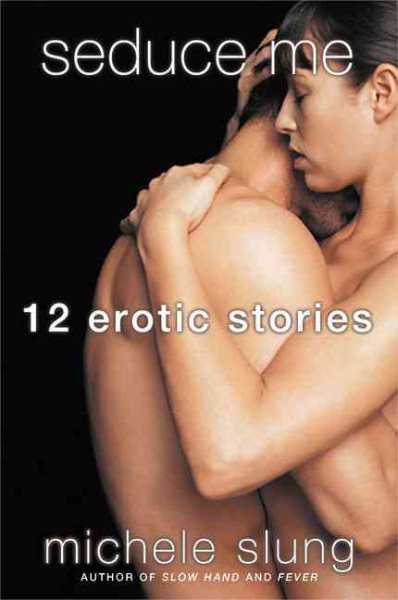Seduce Me: Twelve Erotic Stories cover